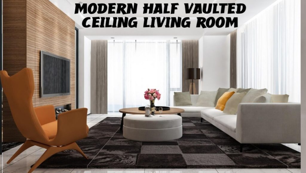modern half vaulted ceiling living room